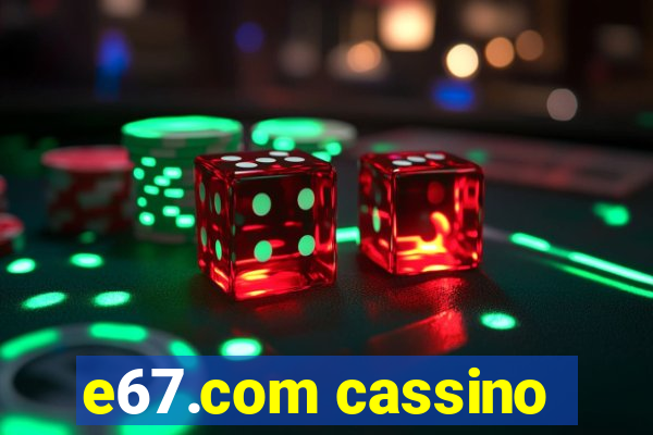 e67.com cassino